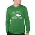 thumbnail image 1 of Adult Sorry Can't Talk I'm On Another Line Fishing Long Sleeve T-Shirt, 1 of 1