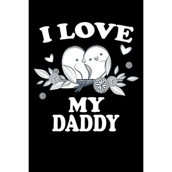 I Love My Daddy: Family Collection (Paperback)