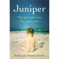 thumbnail image 1 of Pre-Owned Juniper: The Girl Who Was Born Too Soon (Audiobook) by Kelley French, Thomas French, Kelley Benham French, 1 of 1