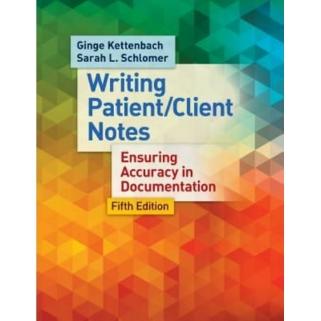 Writing Patient / Client Notes: Ensuring Accuracy in Documentation