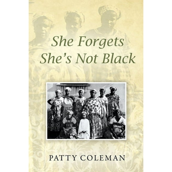 She Forgets She's Not Black (Paperback)