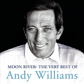 Moon River The Very Best of Andy Williams
