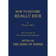 How to Become Really Rich : The Facsimile of His Original and Annotated Notes on the Song of Songs. (Paperback)
