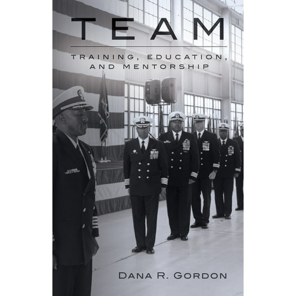 Team: Training, Education, and Mentorship, (Paperback)