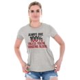 thumbnail image 4 of Always Give 100 Unless Donating Blood Womens Slim Fit Graphic Tee Brisco Brands L, 4 of 5