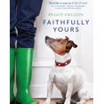 thumbnail image 1 of Faithfully Yours: The Amazing Bond Between Us and the Animals We Love, 1 of 2