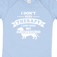 thumbnail image 4 of Inktastic No Therapy Dachshund Boys or Girls Baby Bodysuit, 4 of 5