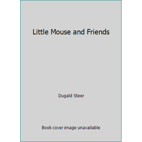 Pre-Owned Little Mouse and Friends (Hardcover) 0760784159 9780760784150