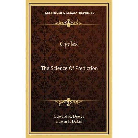 Cycles: The Science Of Prediction (Hardcover)