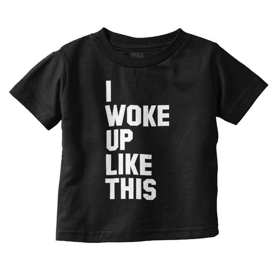 I Woke Up Like This Sleepy Naptime Toddler Boy Girl T Shirt Infant Toddler Brisco Brands 12M