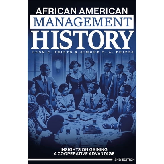 African American Management History: Insights on Gaining a Cooperative Advantage, (Paperback)