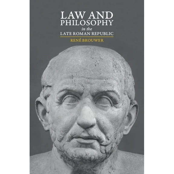 Law and Philosophy in the Late Roman Republic, (Hardcover)