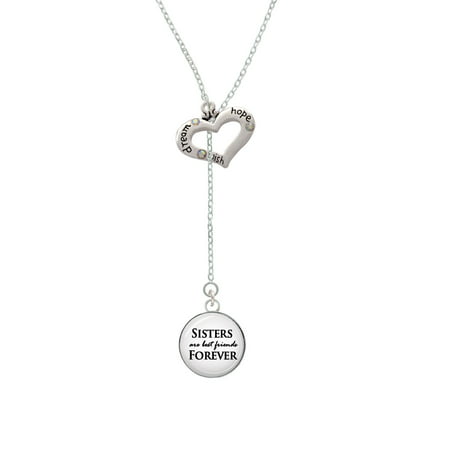 Domed Sisters are Best Friends Forever - Dream Hope Wish Heart Lariat