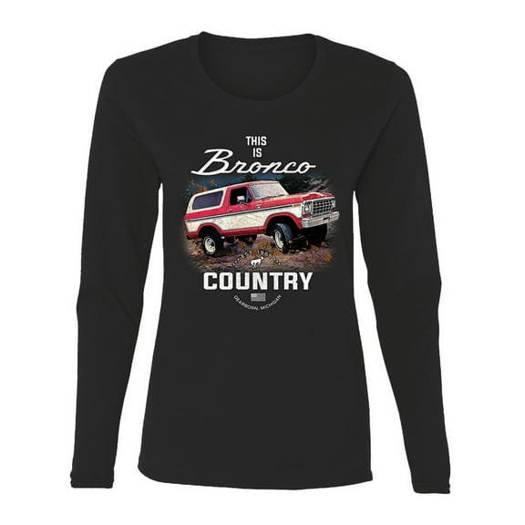 Wild Bobby This Is Ford Bronco Country Women Graphic Long Sleeve Tee