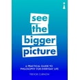 thumbnail image 1 of Pre-Owned A Practical Guide to Philosophy for Everyday Life: See the Bigger Picture (Paperback) 1785783254 9781785783258, 1 of 2