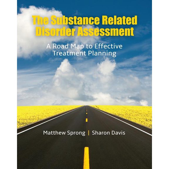 The Substance Related Disorder Assessment: A Road Map to Effective Treatment Planning, (Paperback)