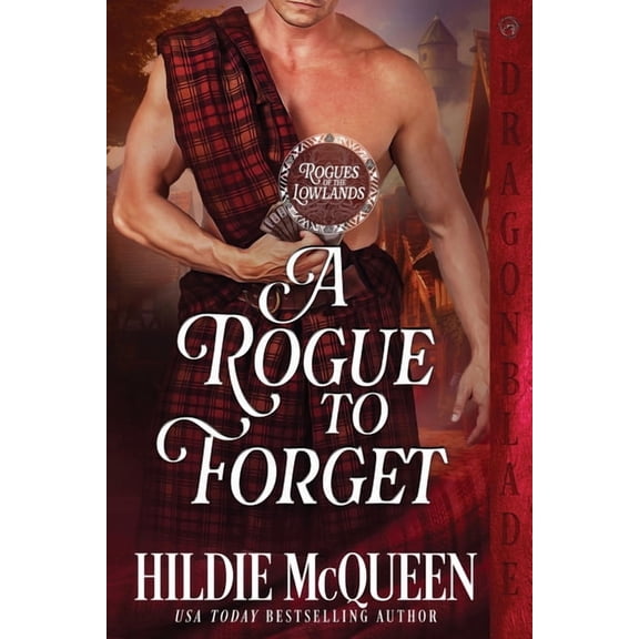 Rogues of the Lowlands A Rogue to Forget, Book 2, (Paperback)