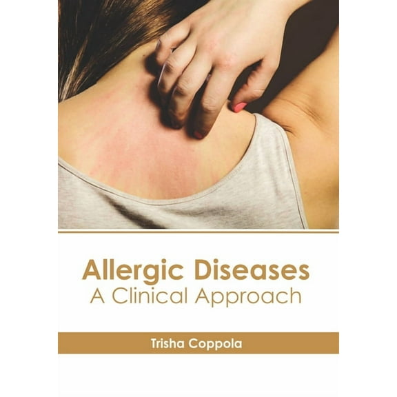 Allergic Diseases: A Clinical Approach, (Hardcover)