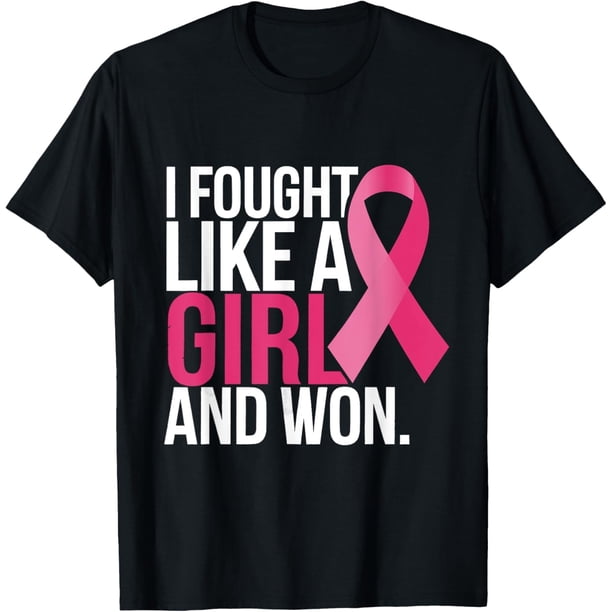 Breast Cancer Awareness I Fought Like A Girl and Won - Camiseta para mujer