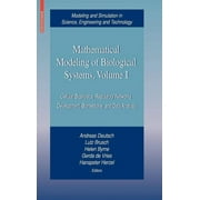 Modeling and Simulation in Science, Engineering and Technolo: Mathematical Modeling of Biological Systems, Volume I: Cellular Biophysics, Regulatory Networks, Development, Biomedicine, and Data Analys