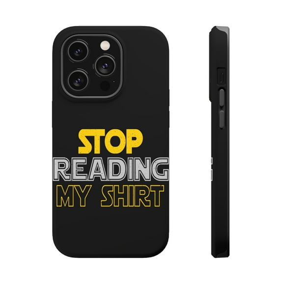 DistinctInk Tough Case for Apple iPhone 15 PRO (6.1" Screen), Compatible with MagSafe Charging - Stop Reading My Shirt