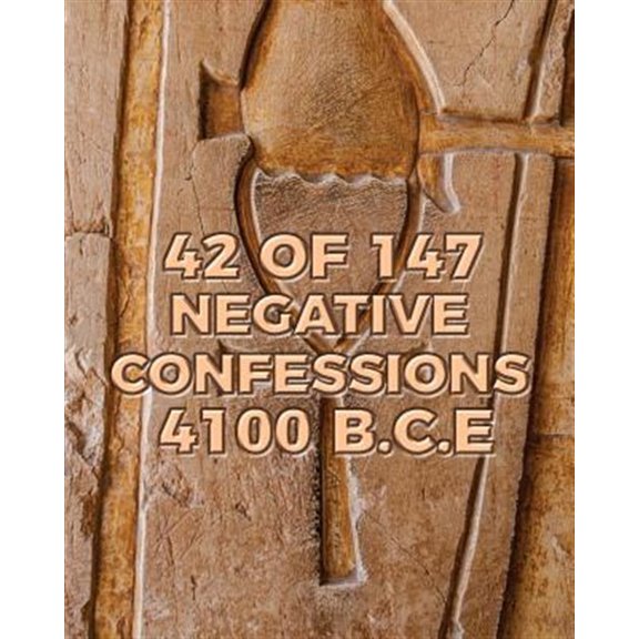 Pre-Owned 42 of 147 Negative Confessions 4100 B.C.E