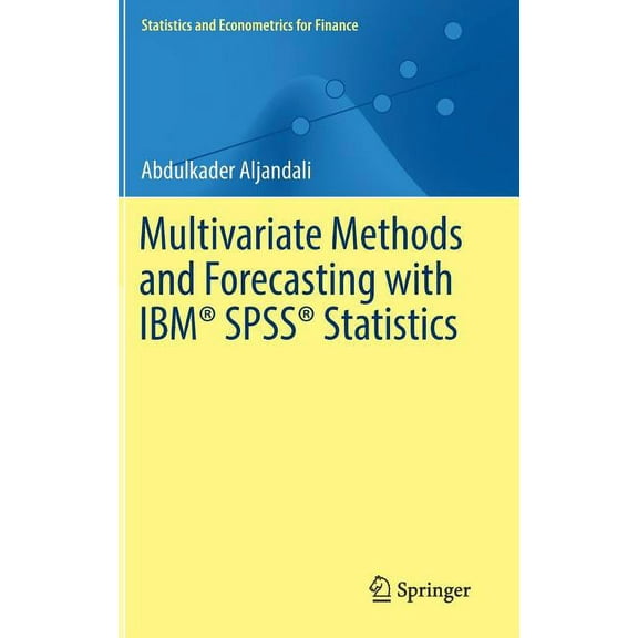 Statistics and Econometrics for Finance Multivariate Methods and Forecasting with Ibm(r) Spss(r) Statistics, (Hardcover)