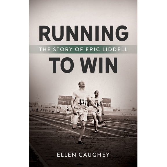 Men of Valor Running to Win: The Story of Eric Liddell, (Paperback)