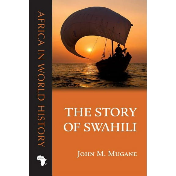 Africa in World History The Story of Swahili, (Hardcover)