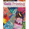 thumbnail image 2 of Gelli Printing: Printing Without a Press on Paper and Fabric Using the Gelli(R) Plate (Design Originals) 32 Beginner-Friendly Step-by-Step Projects, plus Techniques & Inspiration for Gelatin Printing, 2 of 4