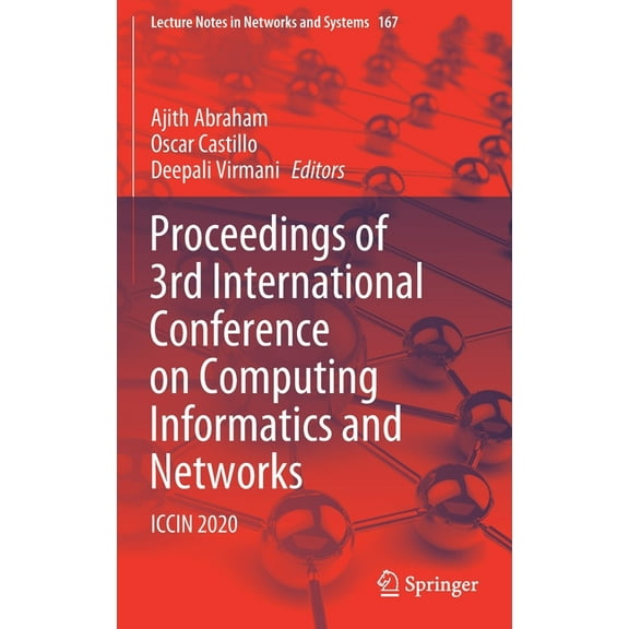 Lecture Notes in Networks and Systems Proceedings of 3rd International Conference on Computing Informatics and Networks: Iccin 2020, Book 167, (Hardcover)