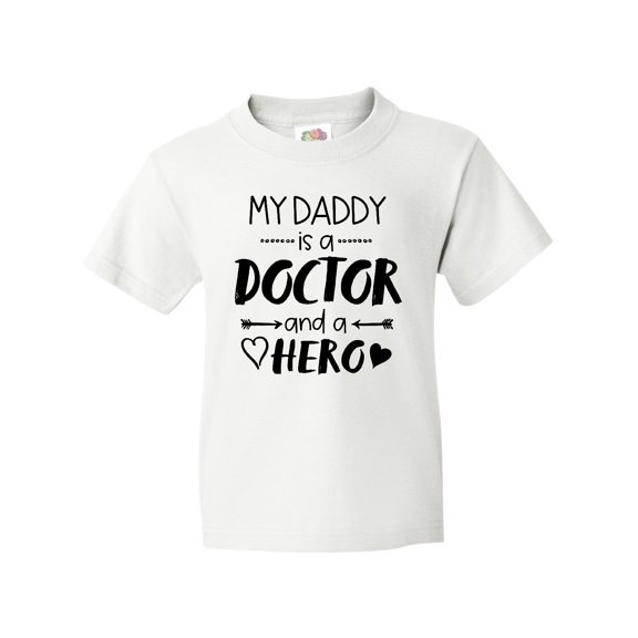 Inktastic My Daddy is a Doctor and a Hero Youth T-Shirt