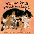 thumbnail image 2 of Pre-Owned Mama's Milk / Mamá Me Alimenta (Paperback) 1582462453 9781582462455, 2 of 2