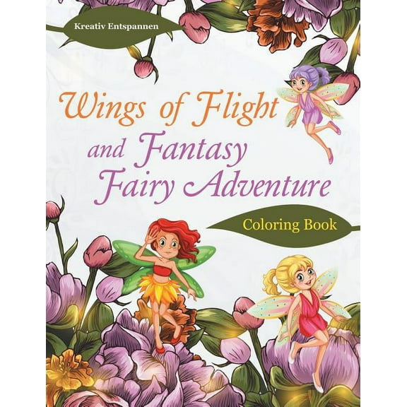 Wings of Flight and Fantasy Fairy Adventure Coloring Book, (Paperback)