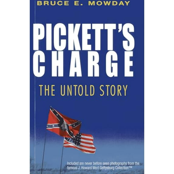 Pre-Owned Pickett's Charge: The Untold Story (Paperback) 1569805083 9781569805084