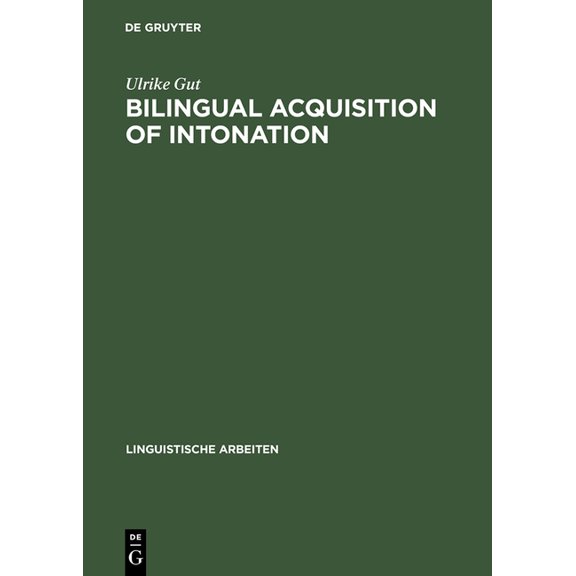 Linguistische Arbeiten Bilingual Acquisition of Intonation, Book 424, (Hardcover)