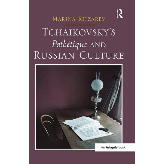 Tchaikovsky's Pathétique and Russian Culture, (Paperback)