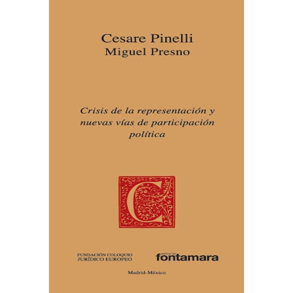 CRISIS DE LA REPRESENTACION Y NUEVAS VIAS DE PARTICIPACION POLITICA. DISTRIBUCIONES FONTAMARA CESARE PINELLI