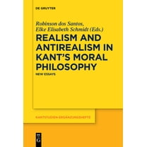 Kantstudien-ErgÃ¤nzungshefte Realism and Antirealism in Kant's Moral Philosophy: New Essays, Book 199, (Paperback)
