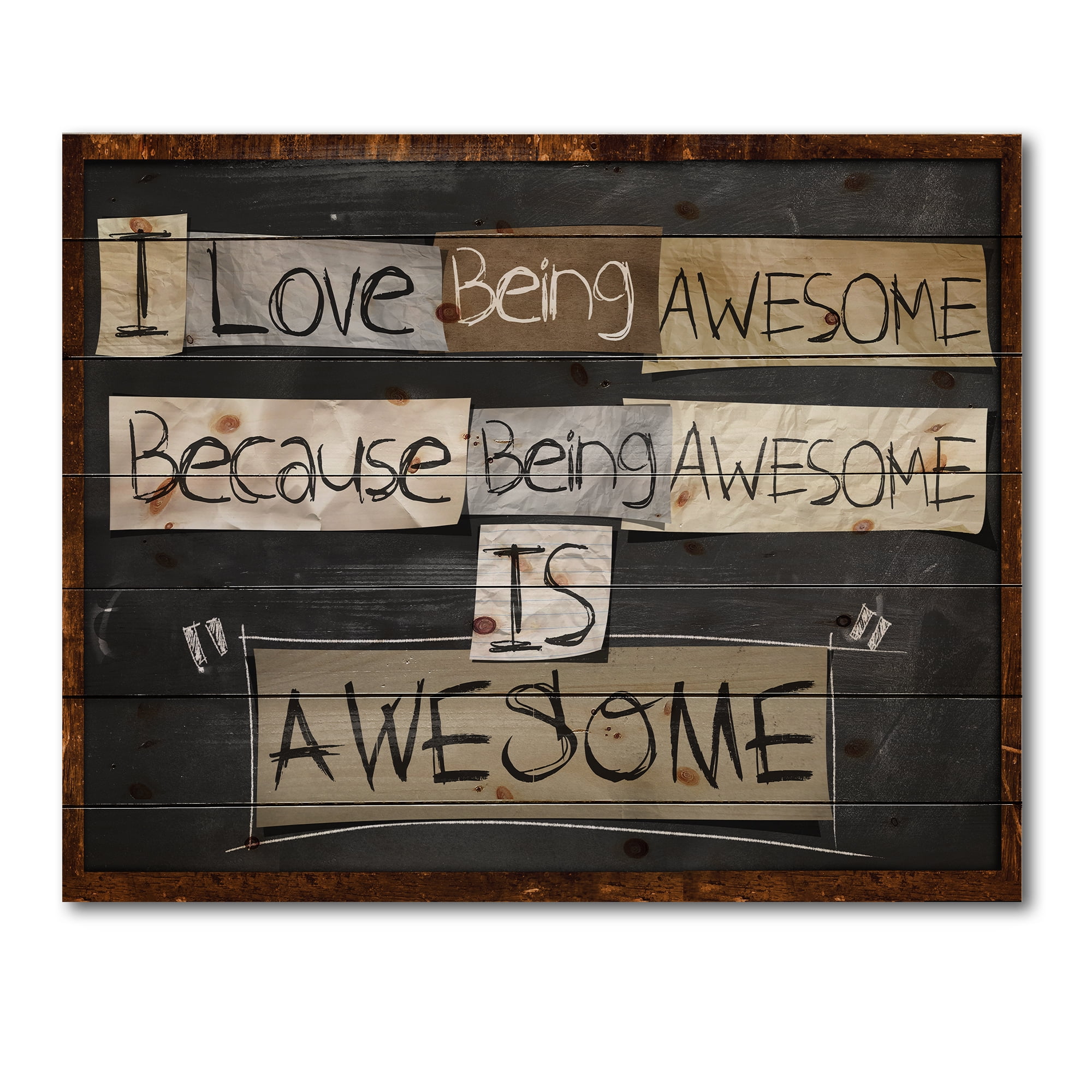 Designart 'I Love Being Awesome School Quotes' Rustic Print on Natural Pine Wood