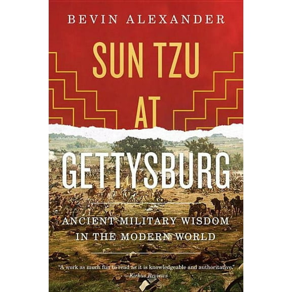 Sun Tzu at Gettysburg: Ancient Military Wisdom in the Modern World, (Paperback)
