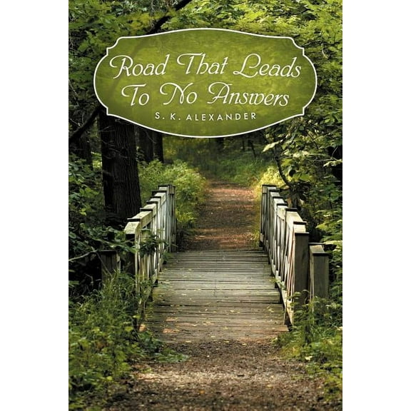 Road That Leads to No Answers