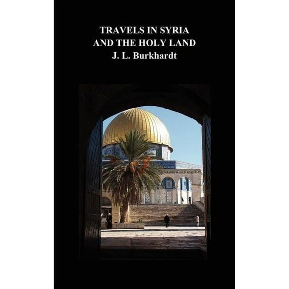Travels in Syria and the Holy Land, (Hardcover)