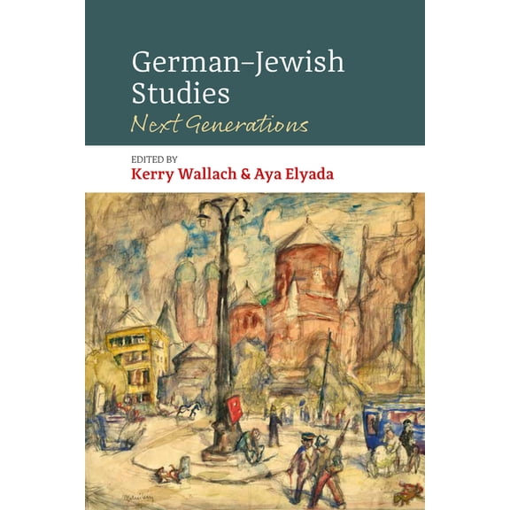German-Jewish Studies: Next Generations, (Hardcover)