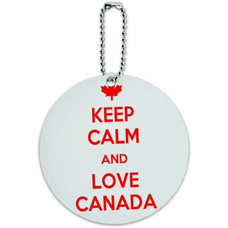 Keep Calm And Love Canada Maple Leaf Round Luggage ID Tag Card for Suitcase or (Best Luggage Reviews Canada)