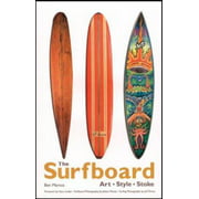 The Surfboard : Art, Style, Stoke, Used [Hardcover]
