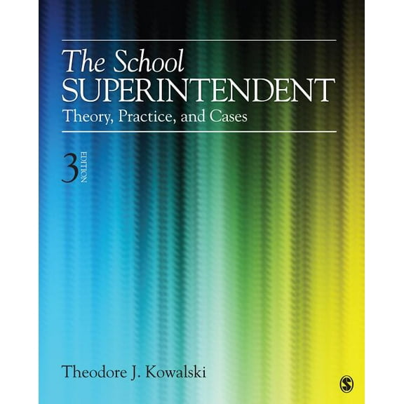 The School Superintendent: Theory, Practice, and Cases, (Paperback)