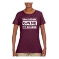 thumbnail image 2 of I Paused My Game to be Here Gaming Sports Womens Graphic T-Shirt, Maroon, X-Large, 2 of 3