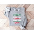 thumbnail image 6 of So Tell Me What You Really Want Christmas Sweatshirt, 6 of 7