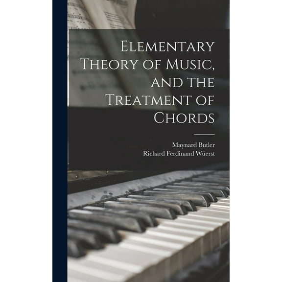 Elementary Theory of Music, and the Treatment of Chords (Hardcover)